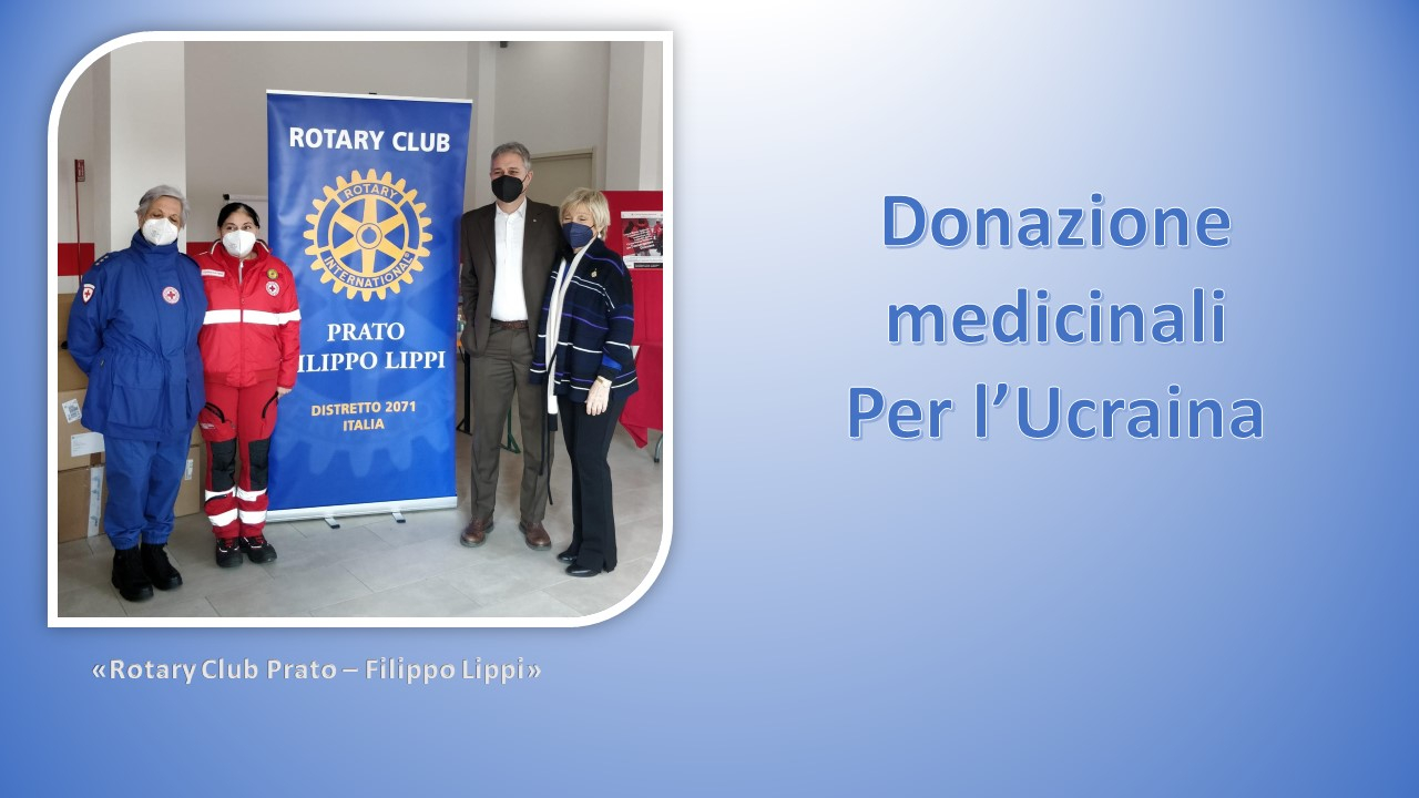 Il Rotary Club Filippo Lippi dona Medicinali per l'Ucraina alla Croce Rossa Italiana