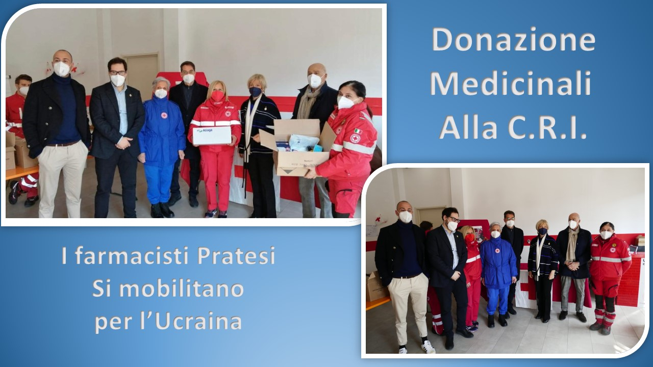 I farmacisti pratesi per l'Ucraina - donati medicinali alla Croce Rossa  Italiana